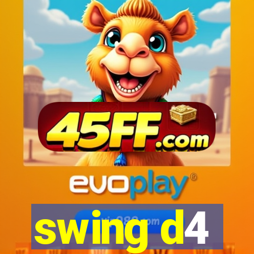 swing d4
